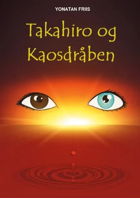 Takahiro og Kaosdråben af Yonatan Friis