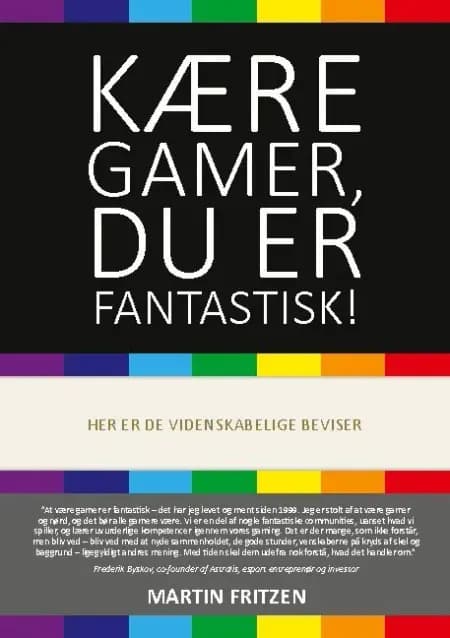 Kære Gamer, du er fantastisk! af Martin Fritzen
