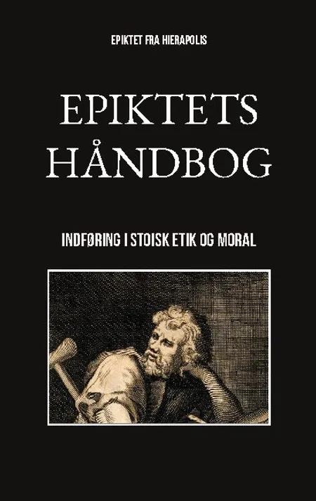 Epiktets håndbog af Epiktet fra Hierapolis