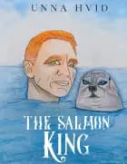 The Salmon King af Unna Hvid