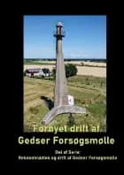 Fornyet drift af Gedser Forsøgsmølle - 2021 af Gitte Ahrennkiel