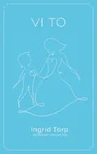 Vi to af Lars Torp og Ingrid Torp