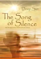 The Song of Silence af Deep Suri