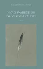 Hvad svarede du da verden kaldte af Klaus Kvorning Hansen