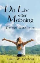 Dit Liv efter Mobning af Lotte W. Vesterli