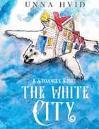 The White City af Unna Hvid