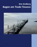 Bogen om Trade Finance af Kim Sindberg