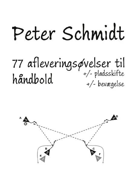 77 afleveringsøvelser til håndbold af Peter Schmidt