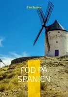 Fod på Spanien af Else Byskov