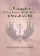 De 9 nøgler du bør kende, når du læser englekort af Bettina Møller Jensen