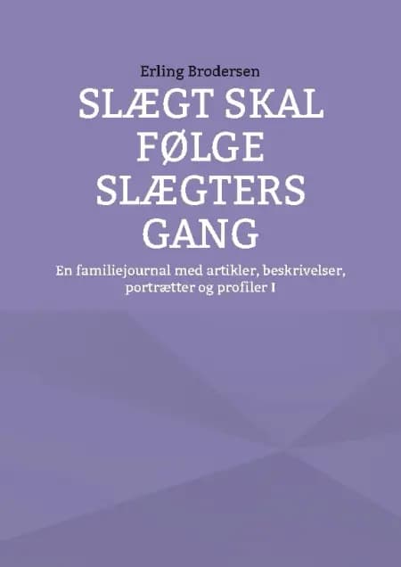 Slægt skal følge slægters gang af Erling Brodersen