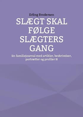 Slægt skal følge slægters gang af Erling Brodersen