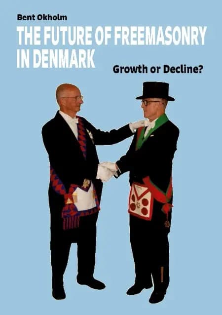 The Future of Freemasonry in Denmark af Bent Okholm