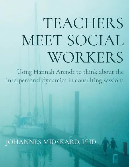 Teachers meet social workers af Jóhannes Miðskarð