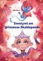 Eventyret om prinsesse Skaldepande af Sally Sharf