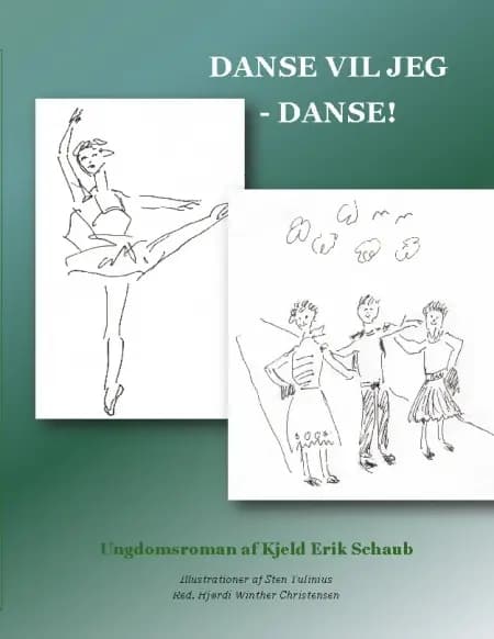 Danse vil jeg - danse! af Kjeld Erik Schaub