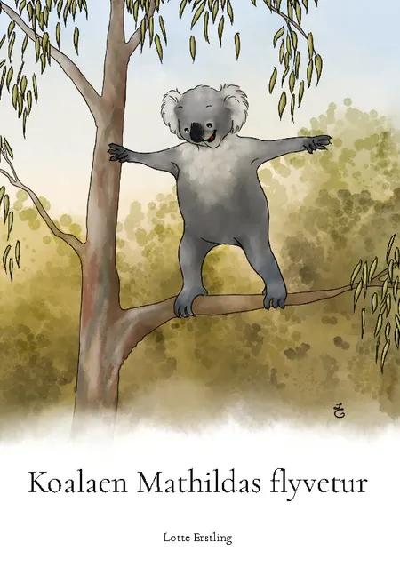 Koalaen Mathildas flyvetur af Lotte Erstling