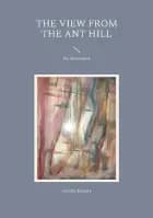 The View from the Ant Hill af Gordon Roberts