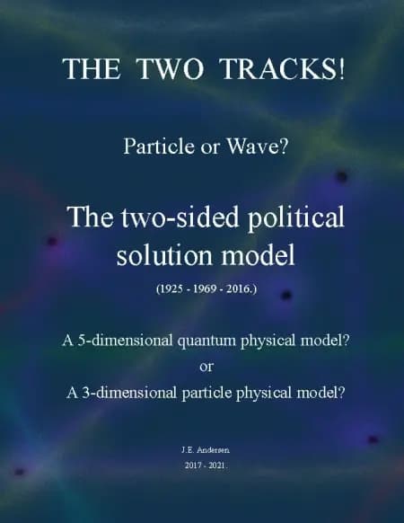 The two tracks! Particle or Wave? af Jan Edvin Andersen