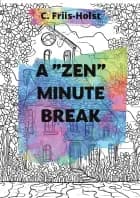 A ''zen'' minute break af Connie Friis-Holst