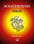 Solsönernas Saga af Valdemar Lindholm