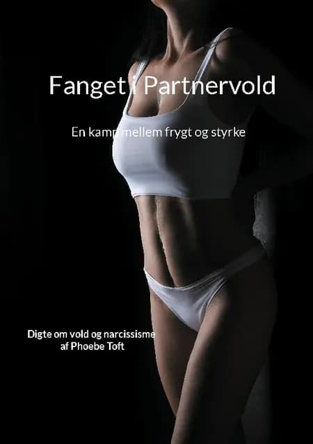 Fanget i partnervold af Phoebe Toft