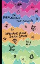 En forfærdelig fortælling af Charmaine Brown