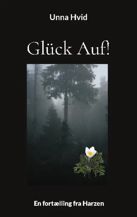 Glück Auf! af Unna Hvid
