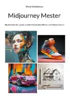Midjourney Mester af Martin Schaldemose