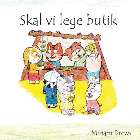 Skal vi lege ude - Skal vi lege butik af Miriam Drews