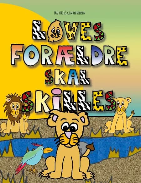 Løves forældre skal skilles af Maja Nór Salómon Nielsen