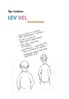 Lev Vel af Åge Rokkjær