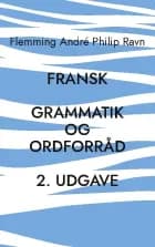 Fransk grammatik og ordforråd, 2. udgave af Flemming André Philip Ravn
