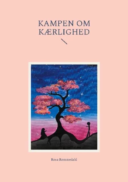 Kampen om kærlighed af Rosa Rommedahl