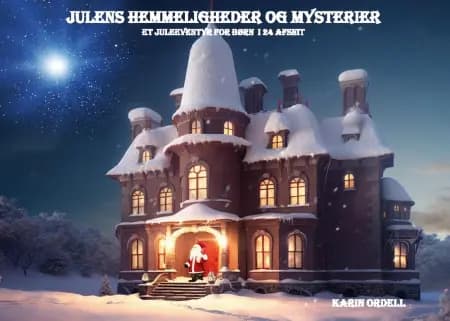 Julens hemmeligheder og mysterier af Karin Ordell