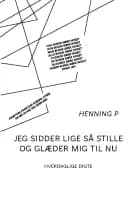Jeg sidder lige så stille og glæder mig til nu af Henning P