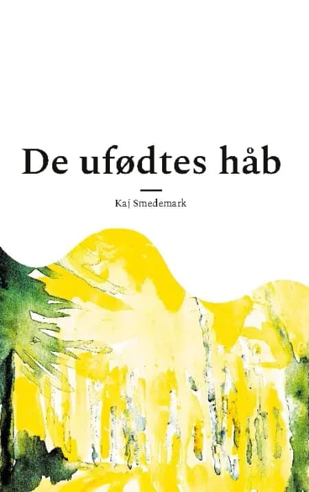 De ufødtes håb af Kaj Smedemark