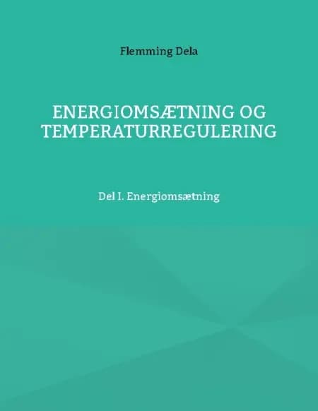 Energiomsætning og Temperaturregulering af Flemming Dela