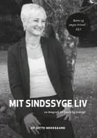Mit Sindssyge Liv af Gitte Hedegaard