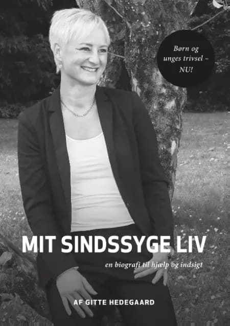 Mit Sindssyge Liv af Gitte Hedegaard