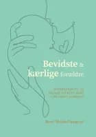 Bevidste og kærlige forældre af Berit Meland Seagrief