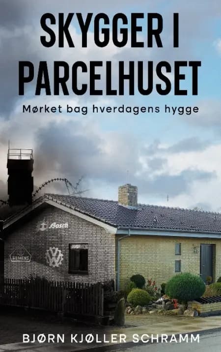 Skygger i parcelhuset af Bjørn Schramm