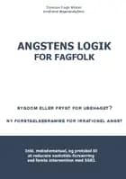 Angstens Logik For Fagfolk af Thomas Fogh Vinter