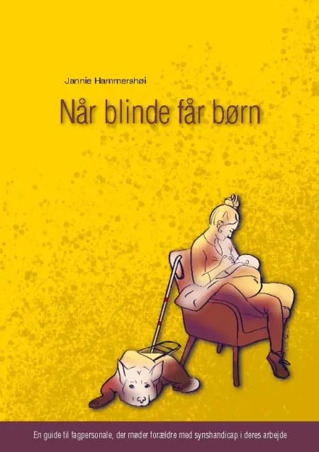 Når blinde får børn af Jannie Hammershøi