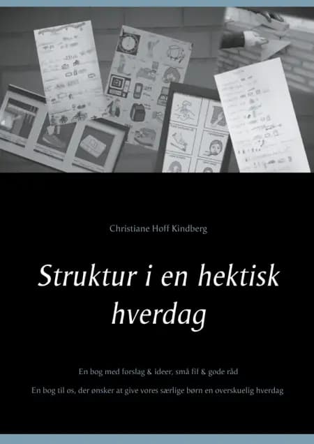 Struktur i en hektisk hverdag af Christiane Hoff Kindberg