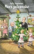 Mors juleønske af Jytte Sidelmann