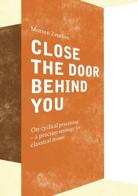Close the Door Behind You af Morten Zeuthen