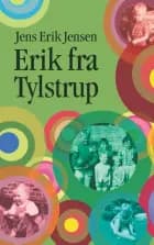 Erik fra Tylstrup af Jens Erik Jensen
