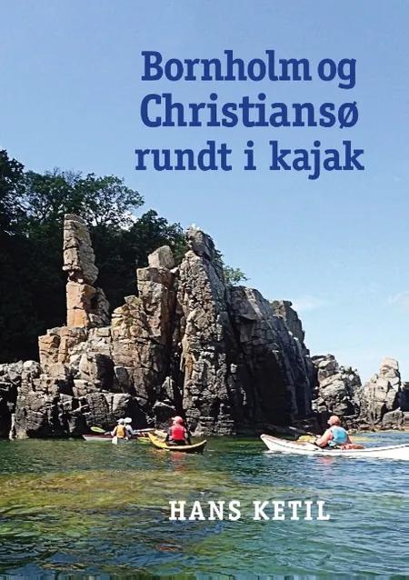Bornholm og Christiansø rundt i kajak af Hans Ketil