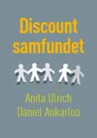Discountsamfundet af Daniel Ankarloo og Anita Ulrich